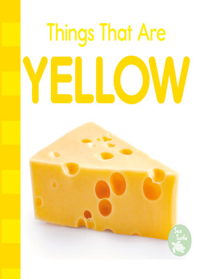 cover image of Things That Are Yellow